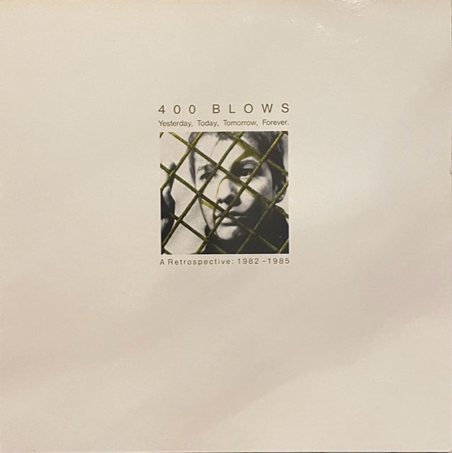 400 Blows- Yesterday,Today... 82-85  Best Of UK '89