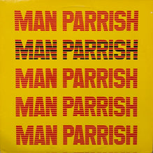 Load image into Gallery viewer, Man Parrish - Man Parrish US &#39;82
