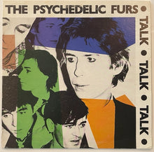 Load image into Gallery viewer, The Psychedelic Furs - Talk Talk Talk  US 81
