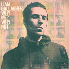 Load image into Gallery viewer, Liam Gallagher-Why me ? why not ? 2019 EU
