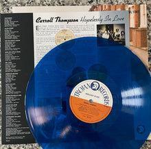 Load image into Gallery viewer, Carroll Thompson - Hopelessly In Love UK 2021 blue vinyl
